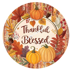 Thankful Blessed Wreath Sign, Pumpkin Wreath Sign, Fall Wreath Sign, Metal Wreath Sign, Round Wreath Sign, Sign for Wreaths