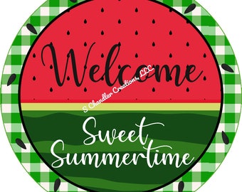 Welcome Sweet Summertime Wreath Sign,Watermelon Wreath Sign,Door Decor, Metal Wreath sign, Round Wreath Sign, Signs for Wreaths