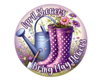 Puede incluir: Un cartel redondo, morado y blanco con el texto "April Showers Bring May Flowers" en una fuente blanca de escritura. El cartel presenta una regadera azul, una pequeña pala y dos botas de lluvia moradas con lunares blancos. Las botas tienen flores que crecen de ellas.