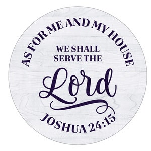 As for me and my house we serve the lord Joshua 24:15 Wreath Sign,Door Hanger,Religious Wreath Sign, Signs for Wreaths, Wreath signs