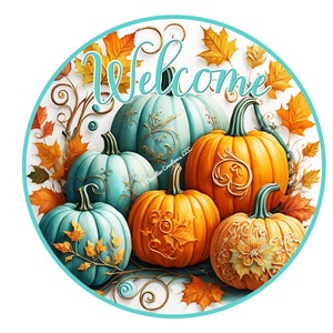 Teal Welcome Pumpkin Wreath Sign,Autumn Wreath Sign,Fall Wreath Sign,Round Wreath Sign,Metal Wreath Sign,Signs for Wreaths, Sublimation