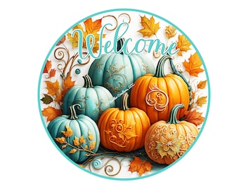 Teal Welcome Pumpkin Wreath Sign,Autumn Wreath Sign,Fall Wreath Sign,Round Wreath Sign,Metal Wreath Sign,Signs for Wreaths, Sublimation