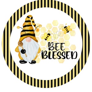 Bee Blessed Wreath Sign,Gnome Bee Wreath Sign, Wreath Sign, Wreath Signs, Signs for Wreaths, Metal Wreath Sign, Round Wreath Sign