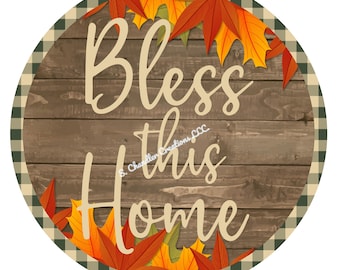 Bless this home wreath sign,Fall Wreath Sign,Autumn Wreath Sign,Wreath Signs,Metal Wreath Sign,Round Wreath Sign, Signs for Wreaths