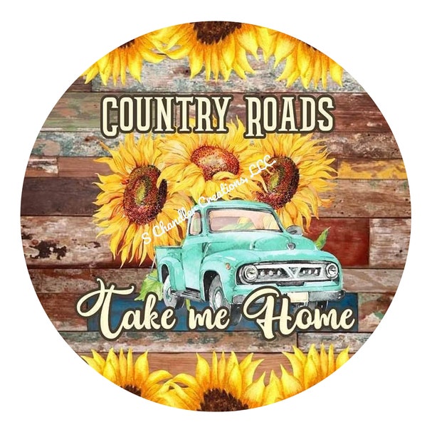 Country Roads Take me home Wreath Sign,Teal Truck,Sunflower,Country,Wreath Sign,Metal Wreath Sign,Round Wreath Sign,Signs for Wreaths