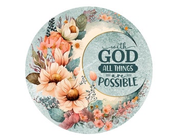 Religious Wreath Sign: With God All Things Are Possible, Metal Round Decor