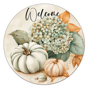 Welcome Fall Wreath Sign, Pumpkin Wreath Sign, Pumpkin and Hydrangea Wreath Sign, Metal Wreath Sign, Round Wreath Sign, Sign for Wreaths