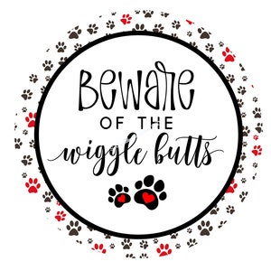 Beware of Wiggle Butts,Wreath Sign,,Pet Lover,,Door Hanger,Paw Print,dog, cat,Metal Wreath Sign,Round Wreath Sign