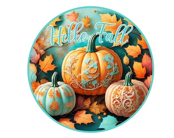 Teal Hello Fall Pumpkin Wreath Sign,Autumn Wreath Sign,Fall Wreath Sign,Round Wreath Sign,Metal Wreath Sign,Signs for Wreaths, Sublimation