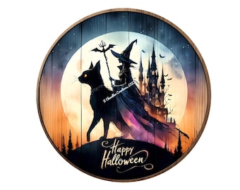 May include: A round wooden sign with a silhouette of a witch and a black cat in front of a full moon and a spooky castle. The text "Happy Halloween" is written in a decorative font at the bottom of the sign.