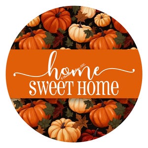 Home Sweet home Wreath Sign, Fall Wreath Sign, Pumpkin Wreath Sign, Metal Wreath Sign, Round Wreath Sign, Sign for Wreaths