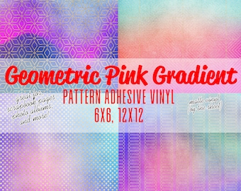 May include: Four pink, blue, and purple gradient patterned adhesive vinyl sheets with gold geometric designs. The sheets are 6x6 inches and 12x12 inches. The text "Geometric Pink Gradient" is in red, and the text "PATTERN ADHESIVE VINYL" is in black. The text "6X6, 12X12" is in black. The text "matte vinyl (by the sheet)" is in black. The text "MYFAVORTHEME@ETSY.COM" is in black.