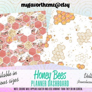 May include: Two planner dashboards with a honey bee theme. One features a pink and gold honeycomb pattern with bees and honey pots. The other is white with gold honeycomb and bee graphics. Text includes "Honey Bees PLANNER DASHBOARD".