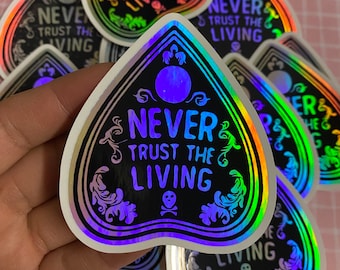 Horror Sticker, Halloween Sticker, Movie Sticker, Holographic Sticker - Never Trust the Living (Silver)