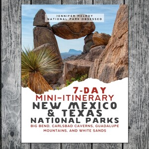May include: A 7-day mini-itinerary for visiting national parks in New Mexico and Texas. The itinerary includes Big Bend, Carlsbad Caverns, Guadalupe Mountains, and White Sands.