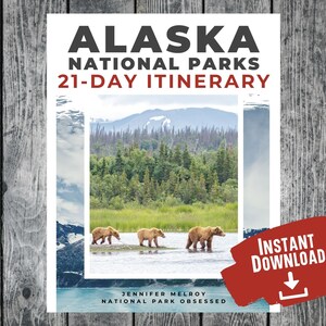 21-Day Alaska National Park Itinerary / 8 Alaska National Parks Itinerary / Alaska Travel Itinerary