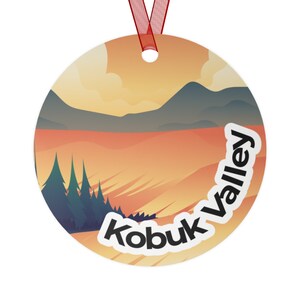 Kobuk Valley National Park Christmas Ornament / Kobuk Valley Ornament / Kobuk Valley Metal Christmas Ornament / Kobuk Valley Alaska