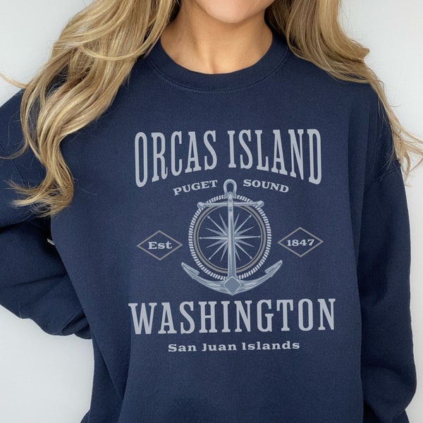 Orcas Island Washington Sweatshirt, San Juan Islands Shirt, Puget Sound, Pacific Northwest Sweatshirt, Boating San Juans, Eastsound WA