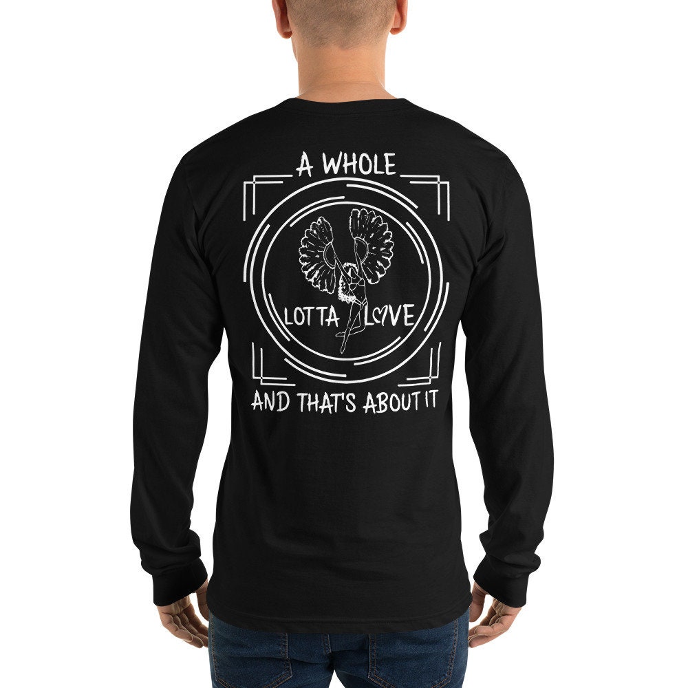 A Whole LOTTA LOVE Men's Long Sleeve T 