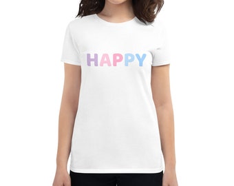 HAPPY - Women's short-sleeve T-shirt,Cute Women's Happy themed T-shirt,Great Gift idea to bring a Smile & make someone Happy!!