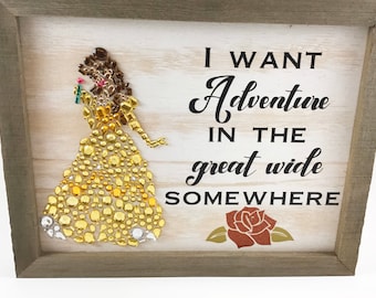 Disney Inspired Sign | Want Adventure in the Great Wide Somewhere | Princess Belle | Beauty & The Beast | Bling