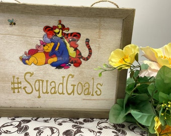 Winnie The Pooh #SquadGoals sign.  Disney Inspired Sign.