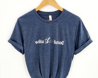 Escribe la camisa del futuro Inspo Shirt Women Cute Shirt