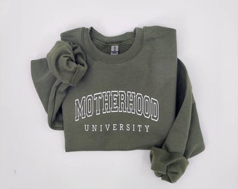 Motherhood University Sweatshirt - Mothers Day Sweatshirt - Mom Sweatshirt - Gift for Mom - Mothers Day Shirt - Mama Shirt - Motherhood Top