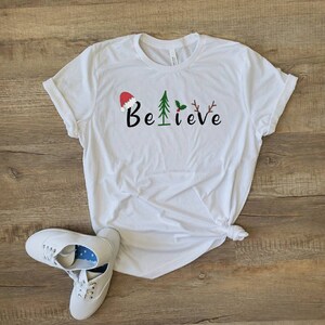 Christmas Believ Shirt - Matching Christmas Shirt - Matching Christmas Shirt - Cute Christmas Shirt for Women - Believe Holiday  Shirt
