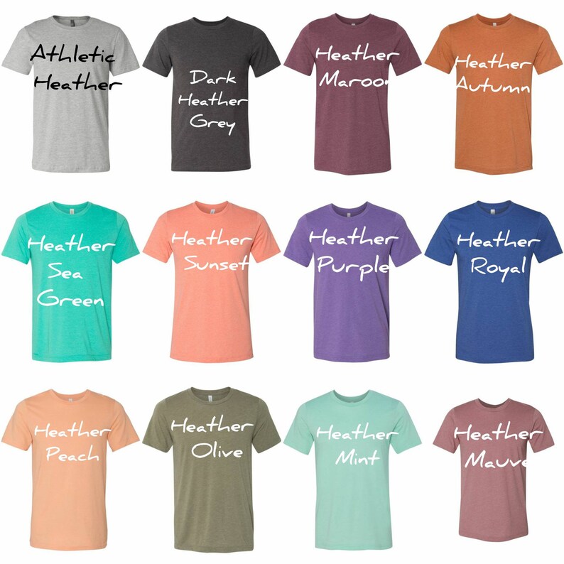 May include: Twelve different colored t-shirts with heather textures. The t-shirts are arranged in a grid of four rows and three columns. The colors are: Athletic Heather, Dark Heather Grey, Heather Maroon, Heather Autumn, Heather Sea Green, Heather Sunset, Heather Purple, Heather Royal, Heather Peach, Heather Olive, Heather Mint, and Heather Mauve.