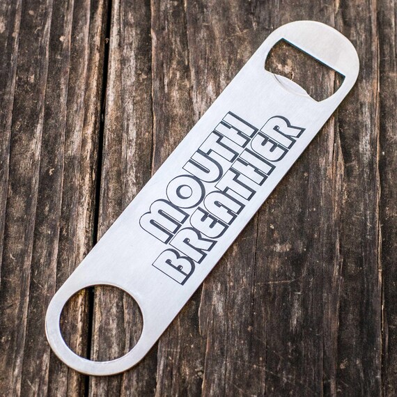 Mouth Breather - Bottle Opener Mouth Breather - Bottle Opener