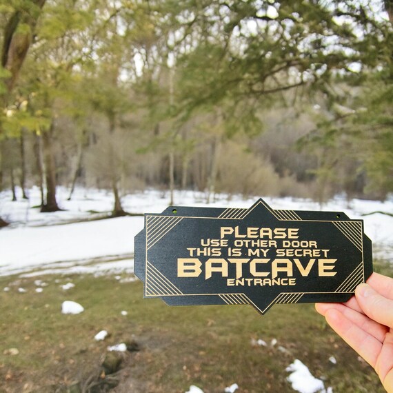 Secret Batcave Entrance - Black Door Sign 4x8 Secret Batcave Entrance - Black Door Sign 4x8