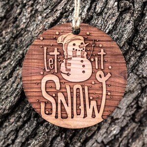 Let it Snow with Snowman - Raw Cedar Ornament 3x3in Let it Snow with Snowman - Raw Cedar Ornament 3x3in
