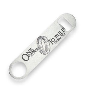 One Opener to Rule Them All Bottle Opener One Opener to Rule Them All Bottle Opener