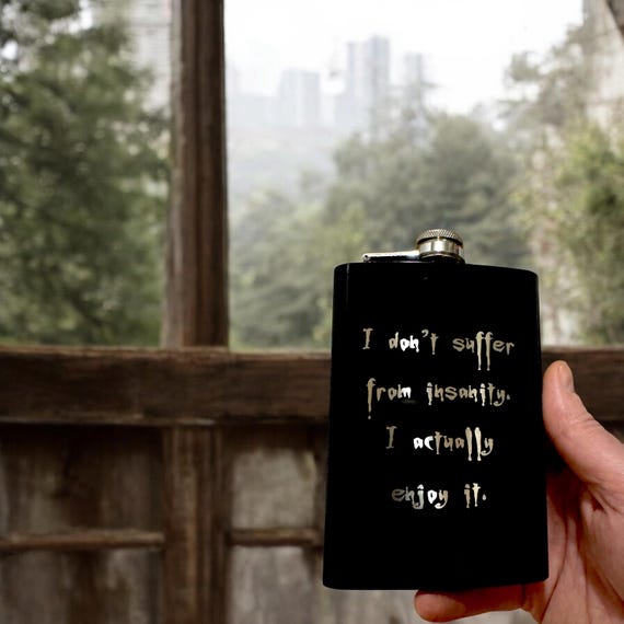 8oz BLACK I Don't Suffer From Insanity Flask 8oz BLACK I Don't Suffer From Insanity Flask