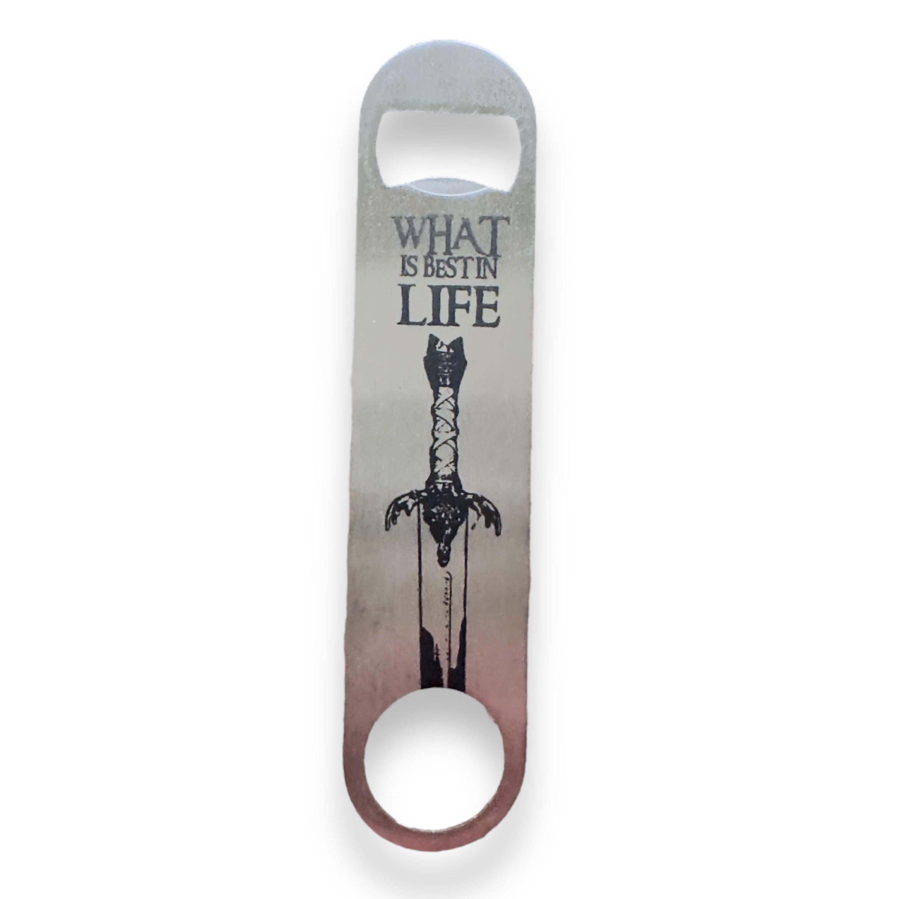 What is Best in Life Bottle Opener What is Best in Life Bottle Opener