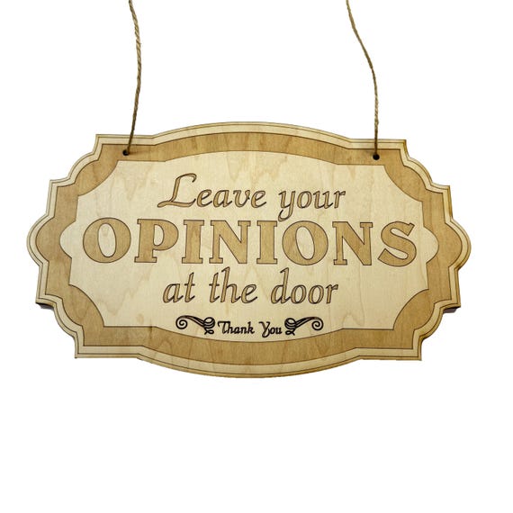 Leave Your Opinions at the Door - Raw Wood Door Sign 6x9 Leave Your Opinions at the Door - Raw Wood Door Sign 6x9