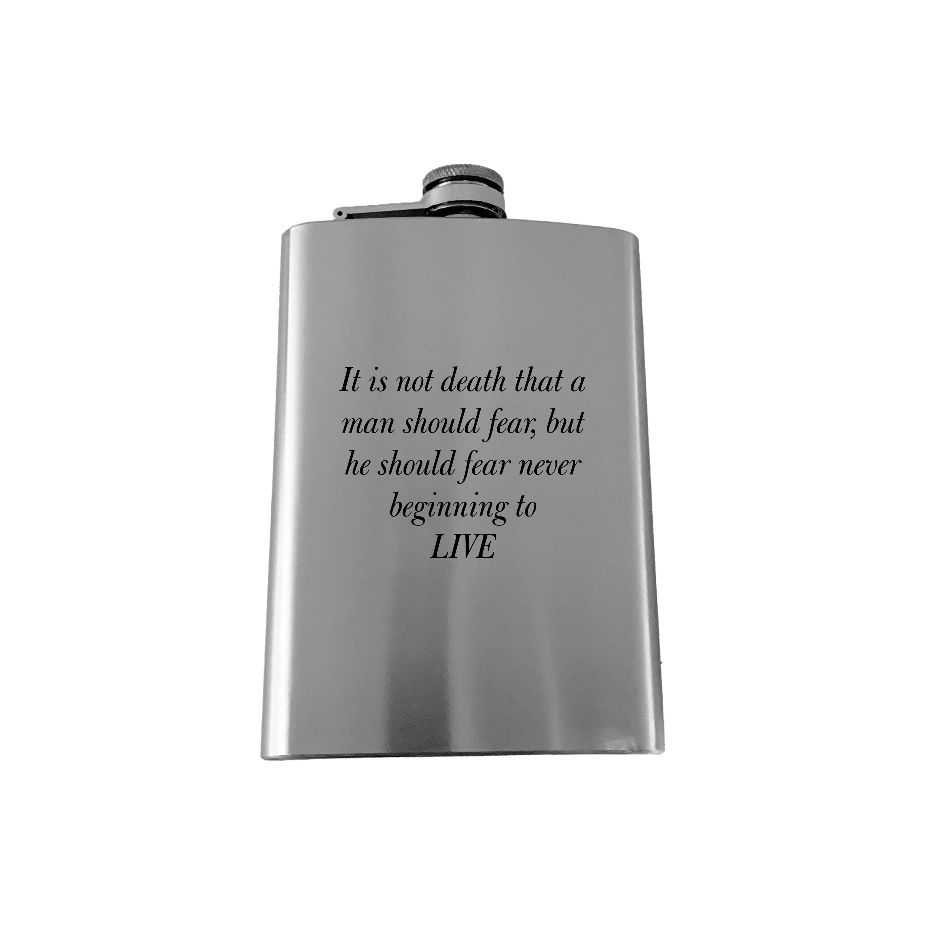 8oz It is not Death that a Man should Fear Marcus Aurelius SS Flask 8oz It is not Death that a Man should Fear Marcus Aurelius SS Flask