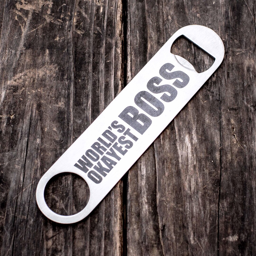 World's Okayest Boss- Bottle Opener World's Okayest Boss- Bottle Opener