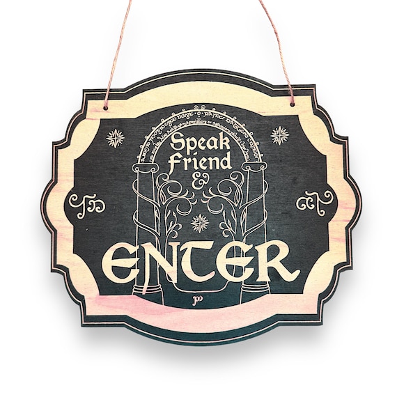 Speak Friend and Enter - Black Door Sign 6x9 Speak Friend and Enter - Black Door Sign 6x9