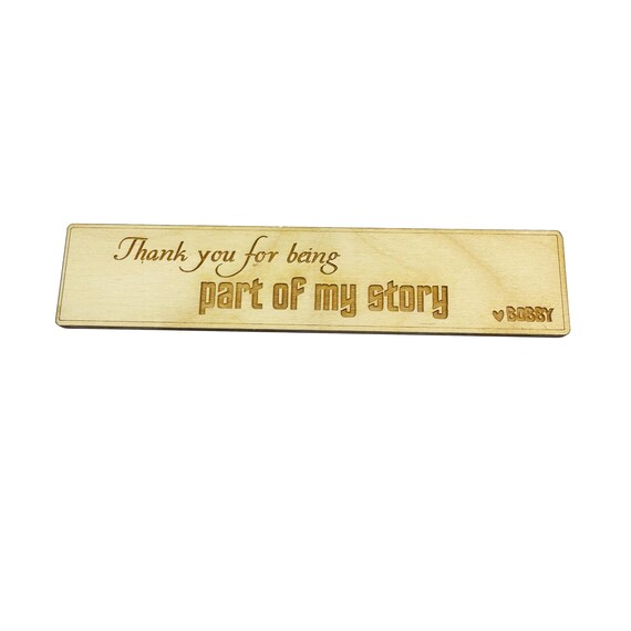 Bookmark - Thank you for being part of my story - Birch Wood Bookmark - Thank you for being part of my story - Birch Wood