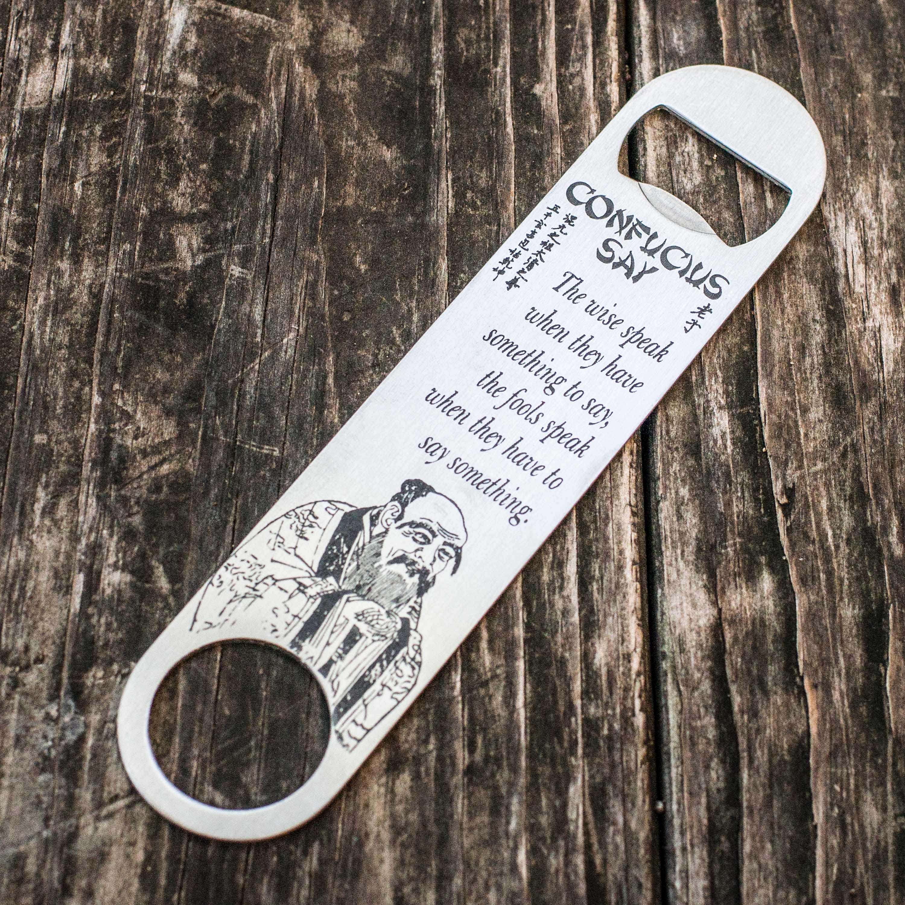 Confucius Say - The Wise Speak - Bottle Opener Confucius Say - The Wise Speak - Bottle Opener