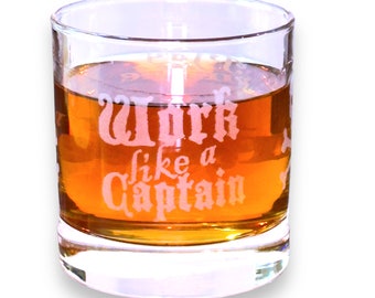 Rocks Glass - Work like a captain Play like a pirate - Double Old Fashioned