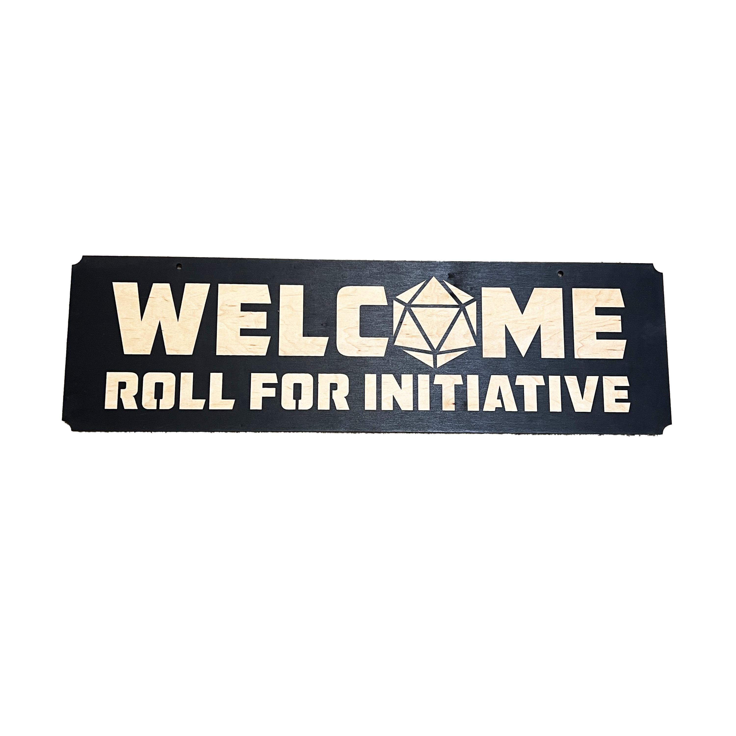 Welcome Roll for initiative BLACK sign 8x28 Welcome Roll for initiative BLACK sign 8x28