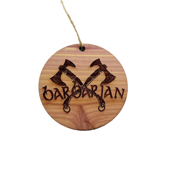 Barbarian - Cedar Ornament Barbarian - Cedar Ornament