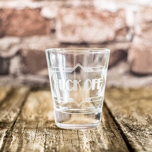 2oz F&#39;Off Shot glass