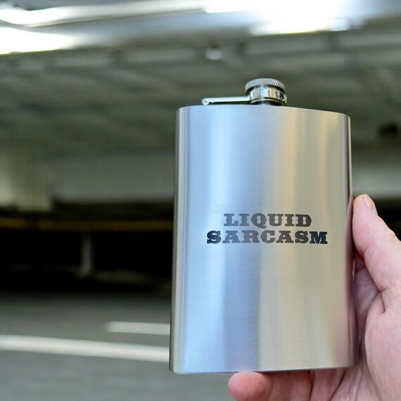 8oz Liquid Sarcasm Stainless Flask 8oz Liquid Sarcasm Stainless Flask