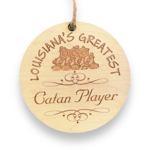 Louisiana's Greatest Catan Player - Ornament - Raw Wood Louisiana's Greatest Catan Player - Ornament - Raw Wood