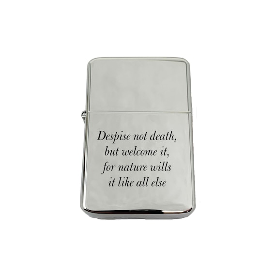 Lighter - Despise not death but welcome it Marcus Aurelius Chrome Lighter - Despise not death but welcome it Marcus Aurelius Chrome