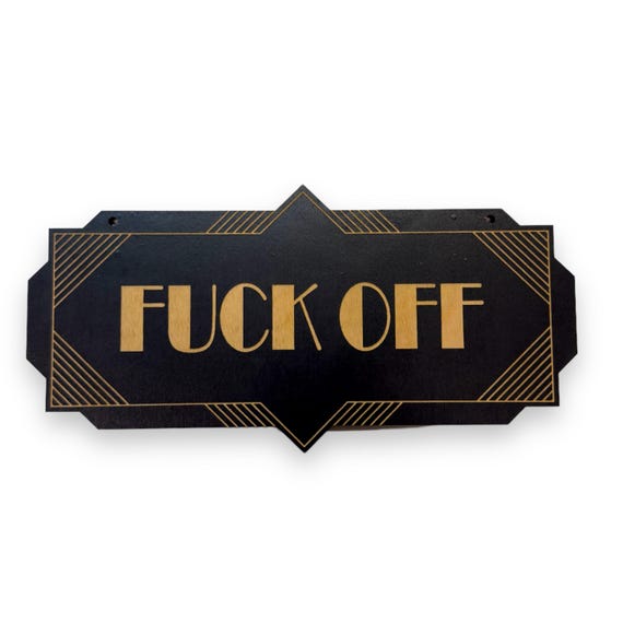 F_ck Off - Black Door Sign - Art Deco F_ck Off - Black Door Sign - Art Deco